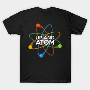 Up and Atom T-Shirt